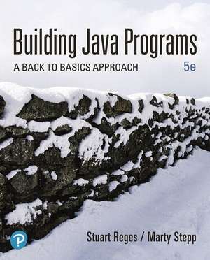 Building Java Programs: A Back to Basics Approach Plus Mylab Programming with Pearson Etext -- Access Card Package [With Access Code] de Stuart Reges