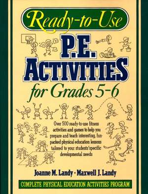 Ready-To-Use Pe Activities Grades 5-6 Book 3 de Joanne Landy