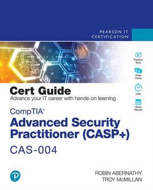 Comptia Advanced Security Practitioner (Casp+) Cas-004 Cert Guide de Troy Mcmillan