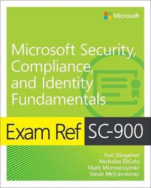 Exam Ref SC-900 Microsoft Security, Compliance, and Identity Fundamentals de Yuri Diogenes