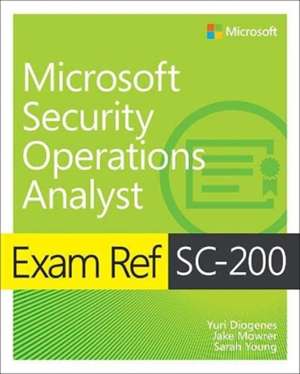 Exam Ref SC-200 Microsoft Security Operations Analyst de Jake Mowrer