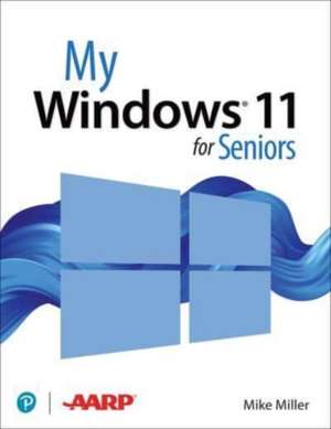 My Windows 11 Computer for Seniors de Michael Miller