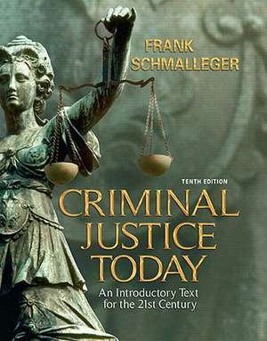 Criminal Justice Today Value Package (Includes Mycrimekit Student Access ) de Frank J. Schmalleger