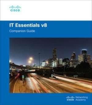 IT Essentials Companion Guide v8 de Cisco Networking Academy