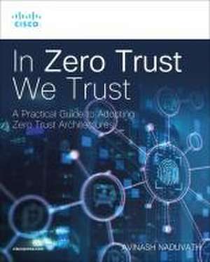 In Zero Trust We Trust de Avinash Naduvath