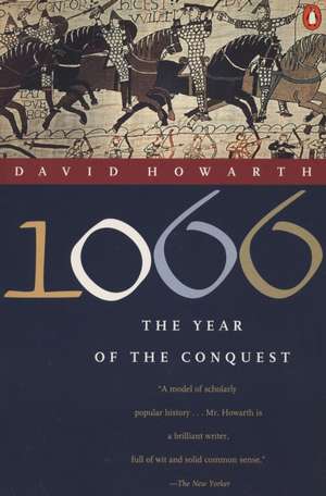 1066: The Year of the Conquest de David Howarth