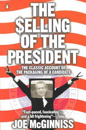 The Selling of the President de Joe Jr. McGinniss