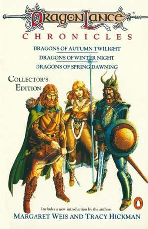 Dragonlance Chronicles: Dragons of Autumn Twilight, Dragons of Winter Night, Dragons of Spring Dawnin de Margaret Weis