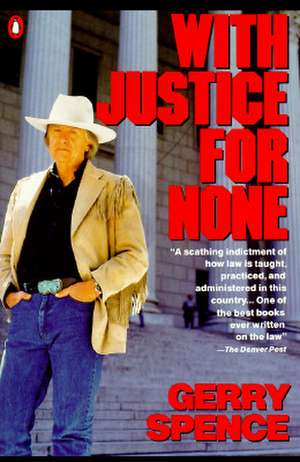 With Justice for None de Gerry L. Spence