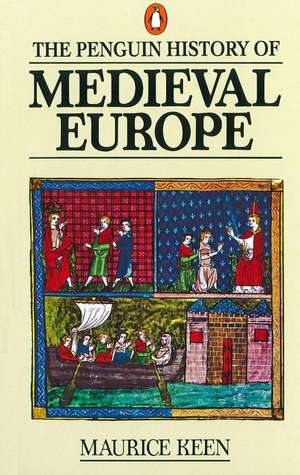 The Penguin History of Medieval Europe de Maurice Keen