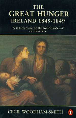 The Great Hunger: Ireland 1845-1849 de Cecil Woodham-Smith