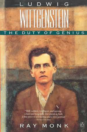 Ludwig Wittgenstein: The Duty of Genius de Ray Monk