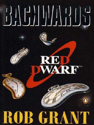 Backwards: A Red Dwarf Novel de Rob Grant