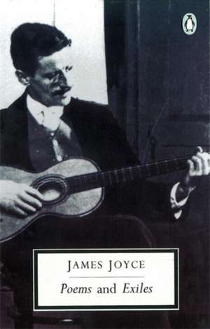 Poems and Exiles de James Joyce