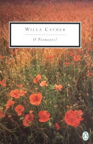 O Pioneers! de Willa Cather