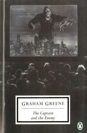 The Captain and the Enemy de Graham Greene