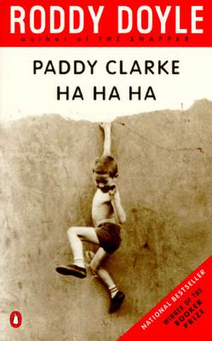 Paddy Clarke Ha Ha Ha de Roddy Doyle