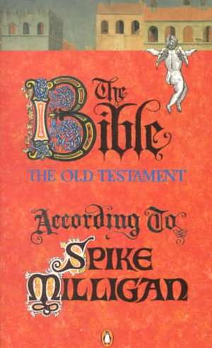 The Bible According to Spike Milligan de Spike Milligan