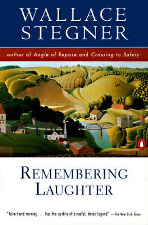 Remembering Laughter de Wallace Earle Stegner