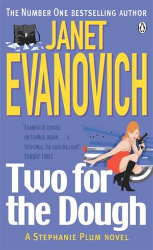 Two for the Dough de Janet Evanovich