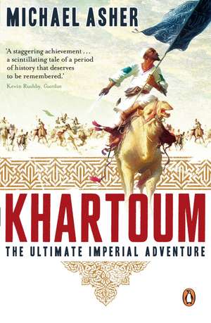 Khartoum: The Ultimate Imperial Adventure de Michael Asher