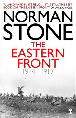 Stone, N: Eastern Front 1914-1917