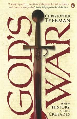 God's War: A New History of the Crusades de Christopher Tyerman