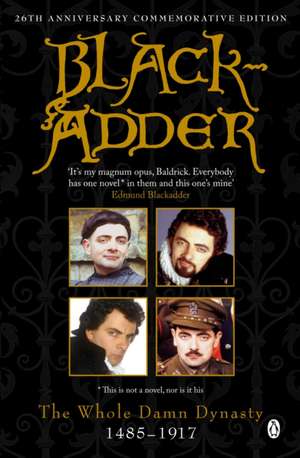 Blackadder: The Whole Damn Dynasty de Ben Elton