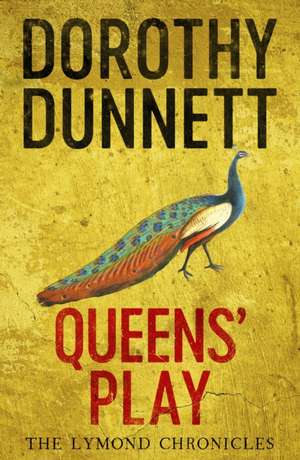 Queens' Play: The Lymond Chronicles Book Two de Dorothy Dunnett