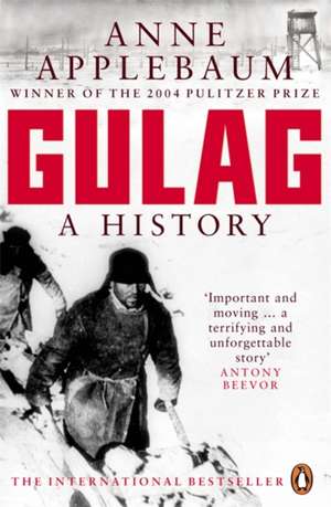 Gulag: A History of the Soviet Camps de Anne Applebaum