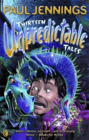 Thirteen Unpredictable Tales de Paul Jennings