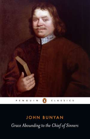 Grace Abounding to the Chief of Sinners de John Bunyan