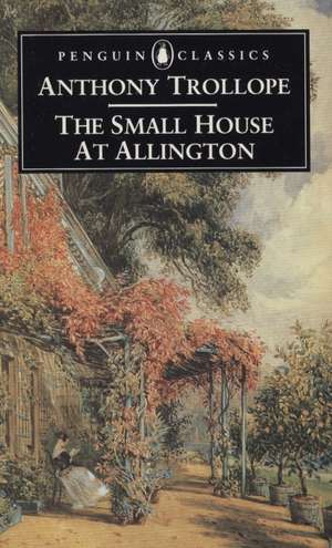 The Small House at Allington de Anthony Trollope