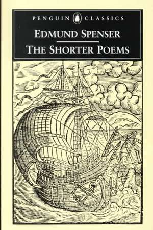 The Shorter Poems de Edmund Spenser