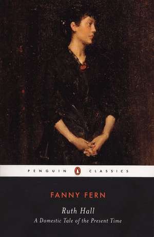 Ruth Hall: A Domestic Tale of the Present Time de Fanny Fern