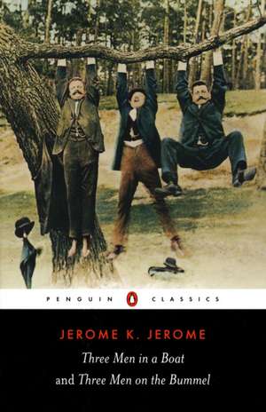 Three Men in a Boat and Three Men on the Bummel de Jerome K. Jerome