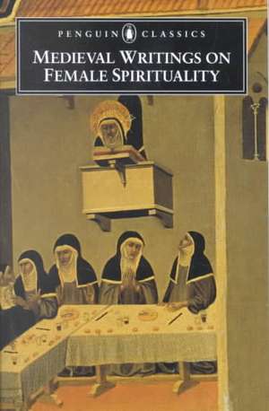 Medieval Writings on Female Spirituality: A Tale of To-Day de Various