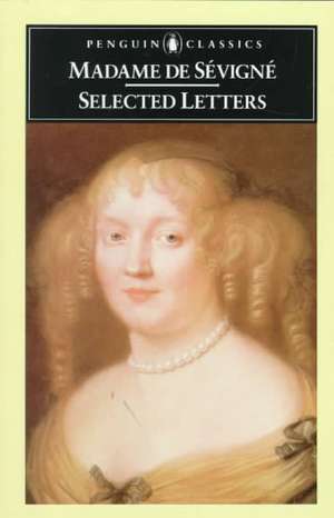 Selected Letters de Madame Sevigne