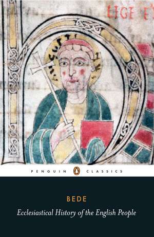 Ecclesiastical History of the English People: With Bede's Letter to Egbert and Cuthbert's Letter on the Death of Bede de Bede