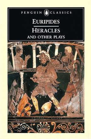 Heracles and Other Plays de Euripides