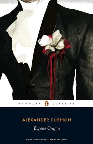 Eugene Onegin: A Novel in Verse de Alexander Pushkin