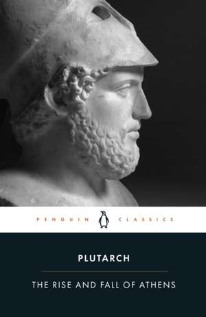 The Rise And Fall of Athens de Plutarch