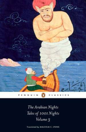 The Arabian Nights: Tales of 1,001 Nights: Volume 3 de Robert Irwin