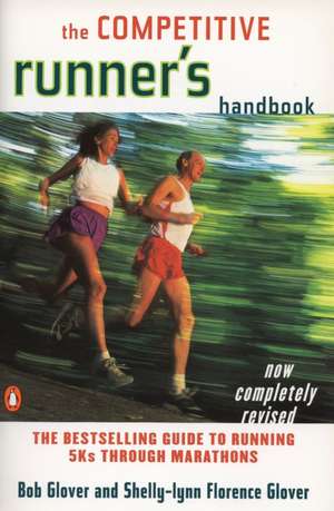 The Competitive Runner's Handbook de Robert Glover