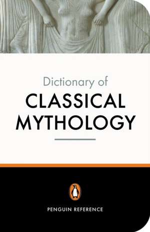 The Penguin Dictionary of Classical Mythology de A Maxwell-Hyslop