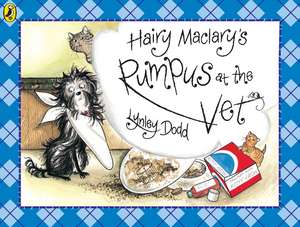 Hairy Maclary's Rumpus At The Vet de Lynley Dodd