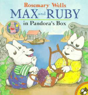 Max and Ruby in Pandora's Box de Rosemary Wells