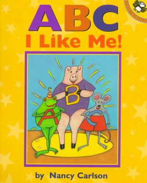 ABC I Like Me! de Nancy Carlson