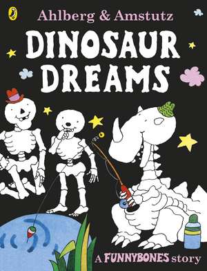 Funnybones: Dinosaur Dreams de Allan Ahlberg