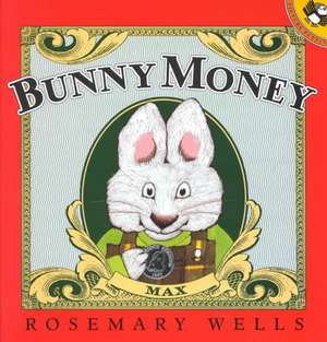 Bunny Money de Rosemary Wells